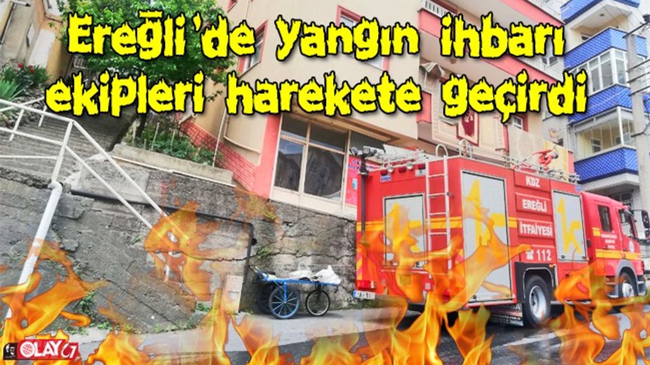 Ereğli'de yangın ihbarı ekipleri harekete geçirdi