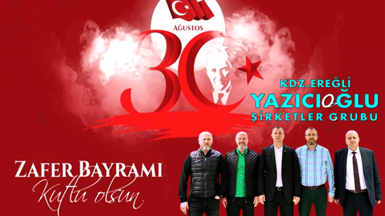 Yazıcıoğlu Şirketler Grubu, Zafer Bayramı'nı kutladı