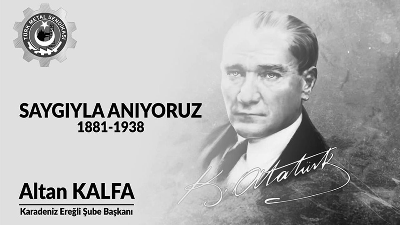 Türk Metal Şube Başkanı Kalfa, Atatürk'ü andı