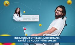 Instagram Etkileşim Artırmanın Etkili ve Kolay Yöntemleri