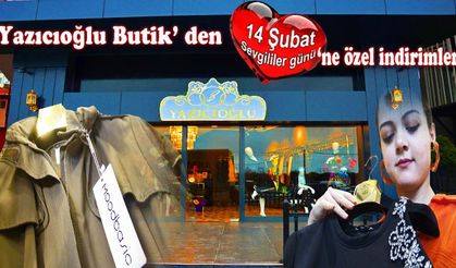Yazıcıoğlu Butik'te 14 Şubat Sevgililer Günü'ne özel indirimler