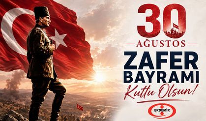 ERDEMİR, ZAFER BAYRAMI'NI KUTLADI