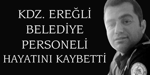 Belediye personeli, vefat etti