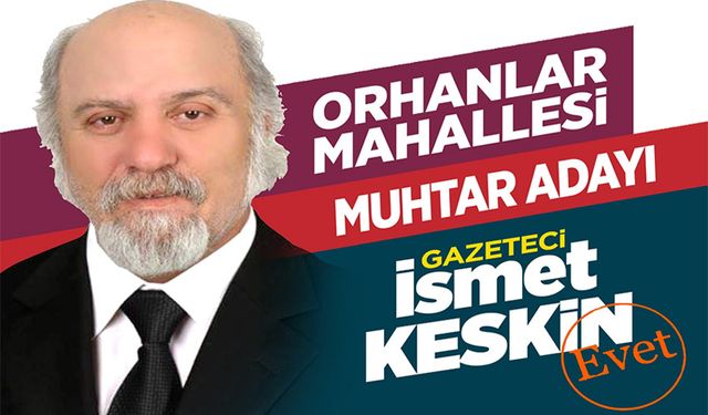 Gazeteci Keskin, Muhtar adayı oldu