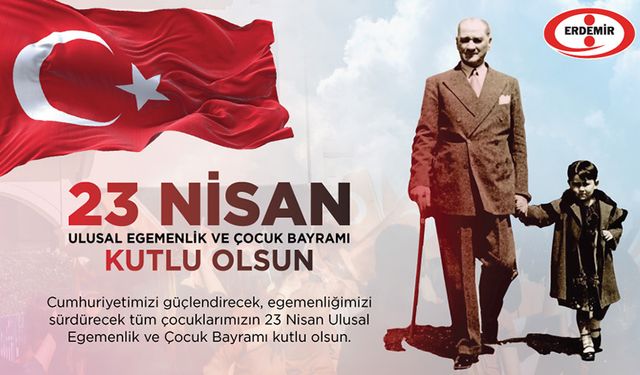 ERDEMİR'den 23 Nisan kutlaması