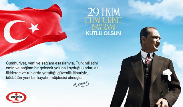 Erdemir: 29 Ekim Cumhuriyet Bayramı kutlu olsun