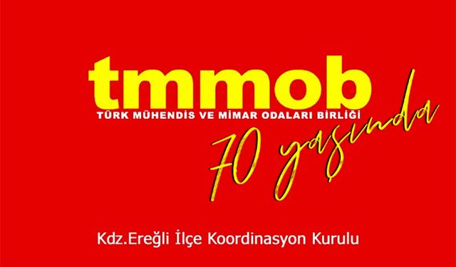 TMMOB, 70 yaşında!