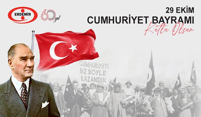 ERDEMİR, CUMHURİYET BAYRAMI'NI KUTLADI