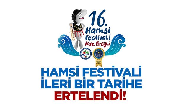 Hamsi Festivali ertelendi