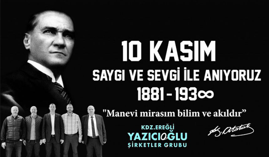 Yazıcıoğlu Şirketler Grubu, Atatürk'ü andı