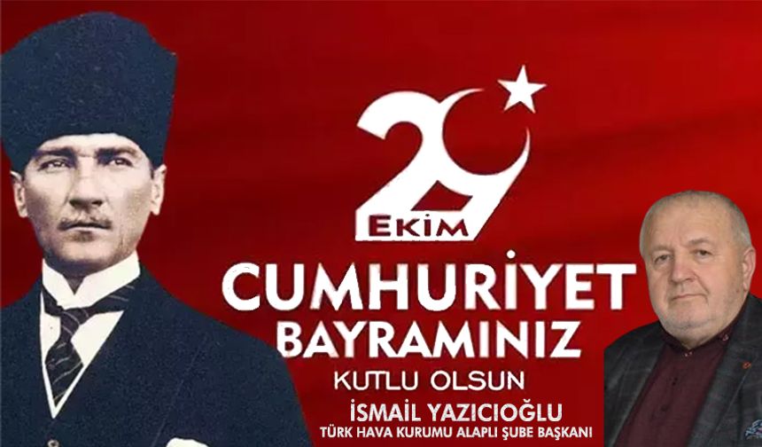 YAZICIOĞLU'NDAN 29 EKİM KUTLAMASI